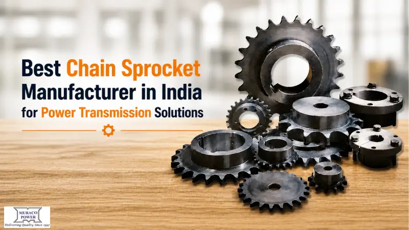 Best Chain Sprocket Manufacturer in India for Power Transmission Solutions
