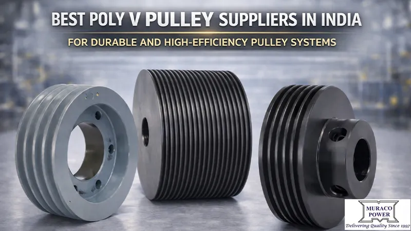 Best Poly V Pulley Suppliers in India for Durable and High-Efficiency Pulley Systems