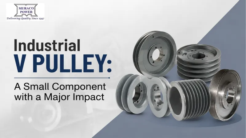 Industrial V Pulley: A Small Component with a Major Impact